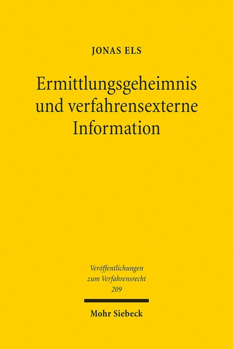 Ermittlungsgeheimnis und verfahrensexterne Information -  Jonas Els