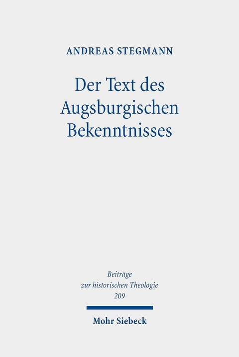 Der Text des Augsburgischen Bekenntnisses -  Andreas Stegmann