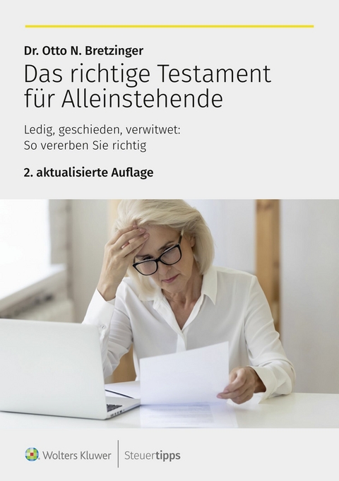Das richtige Testament f&uuml;r Alleinstehende - Otto N. Bretzinger
