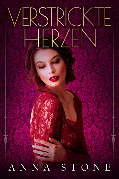 Verstrickte Herzen - Anna Stone