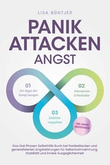 Panikattacken Angst: Das Drei Phasen Selbsthilfe Buch bei Panikattacken und generalisierten Angstst&ouml;rungen f&uuml;r mehr Skalierung, Selbstwahrnehmung und Stabilit&auml;t - inkl. Meditationsaudio und Rezepten - Lisa B&uuml;ntjer