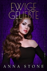 Ewige Geliebte - Anna Stone