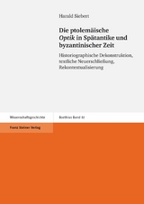 Die ptolem&auml;ische "Optik" in Sp&auml;tantike und byzantinischer Zeit - Harald Siebert