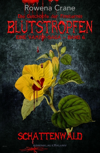 Blutstropfen - Die Geschöpfe der Finsternis, Band 6: Schattenwald