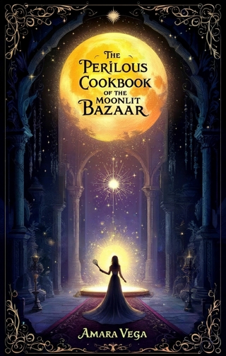The Perilous Cookbook of the Moonlit Bazaar