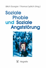 Soziale Phobie und Soziale Angstst&ouml;rung - 