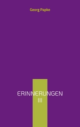 Erinnerungen - Georg Papke