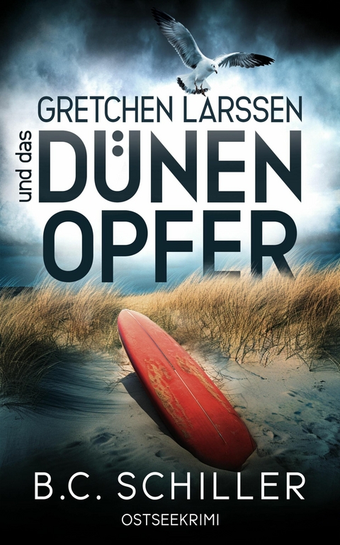 Gretchen Larssen und das D&uuml;nenopfer - B.C. Schiller