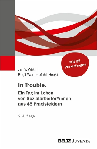 In Trouble. Ein Tag im Leben von Sozialarbeiter*innen aus 45 Praxisfeldern