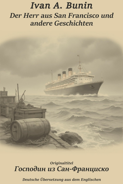 Der Herr aus San Francisco und andere Geschichten - Ivan Alekseevich Bunin
