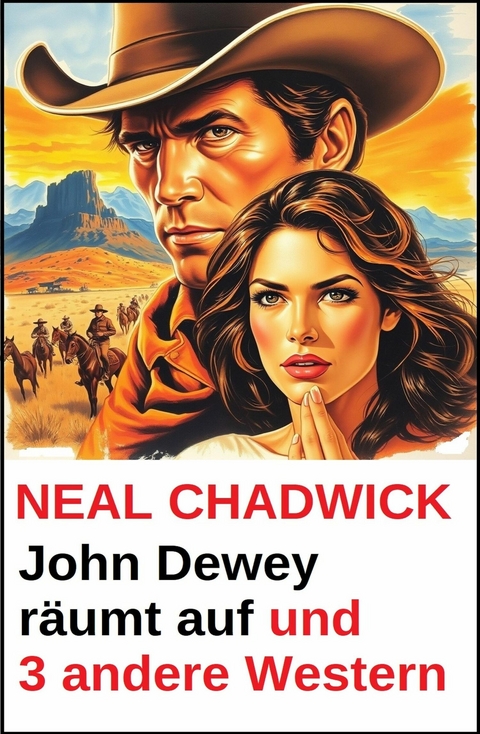 John Dewey r&auml;umt auf und 3 andere Western -  Neal Chadwick
