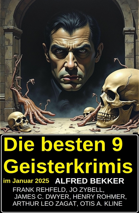 Die besten 9 Geisterkrimis im Januar 2025 -  Alfred Bekker,  Frank Rehfeld,  Jo Zybell,  Arthur Leo Zagat