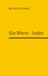 Ein Werte-Index - Jan Moritz Onken