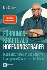 F&uuml;hrungskr&auml;fte als Hoffnungstr&auml;ger - Ben Schulz