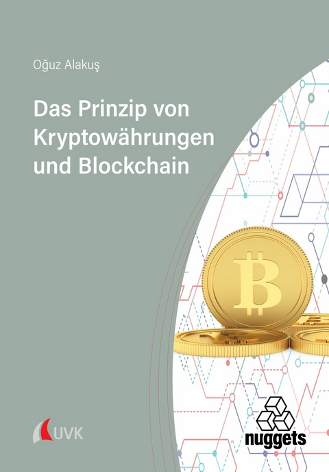 Das Prinzip von Kryptow&auml;hrungen und Blockchain - Oguz Alakus