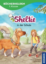 Sheltie, Bücherhelden 1. Klasse, Sheltie in der Schule -  Carola von Kessel