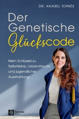 Der Genetische Gl&uuml;ckscode - Anabel Dr. Tern&egrave;s
