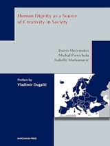 Human Dignity as a Source  of Creativity in Society - Isabelle Markunović, Dairis Mežvinskis, Michał Pierzchała