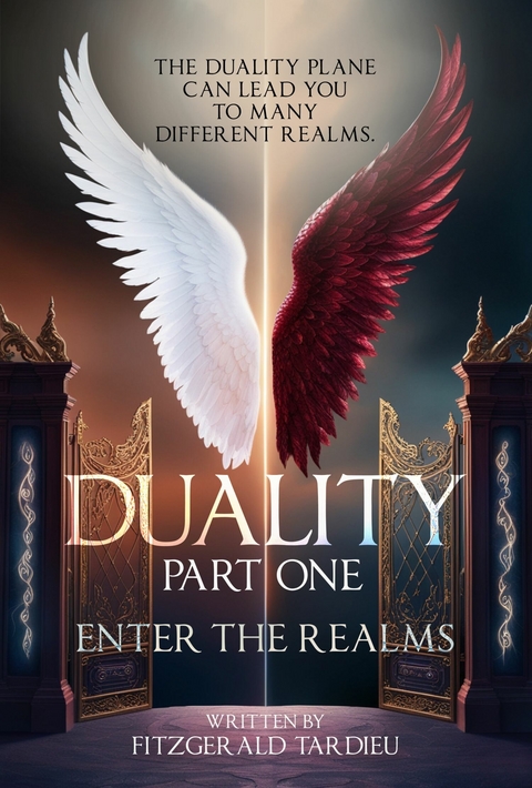 Duality: Part One - Enter The Realms -  Fitzgerald Tardieu
