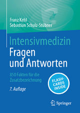 Intensivmedizin - Fragen und Antworten -  Franz Kehl,  Sebastian Schulz-Stübner
