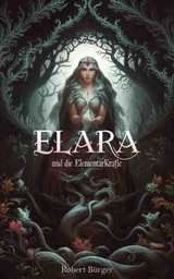Elara und die Elementarkr&auml;fte - Robert B&uuml;rger