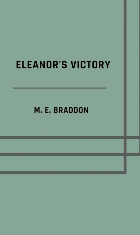 Eleanor's victory - M. E. Braddon