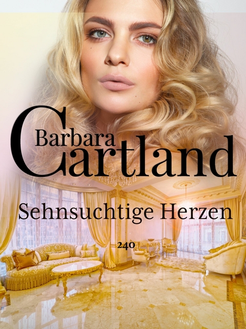 Sehns&uuml;chtige Herzen -  Barbara Cartland