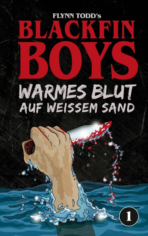 Blackfin Boys - Warmes Blut auf wei&szlig;em Sand - Flynn Todd