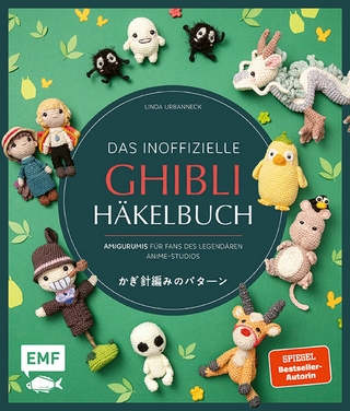 Das inoffizielle Ghibli-Häkelbuch – 23 zauberhafte Amigurumis für Fans des legendären Anime-Studios