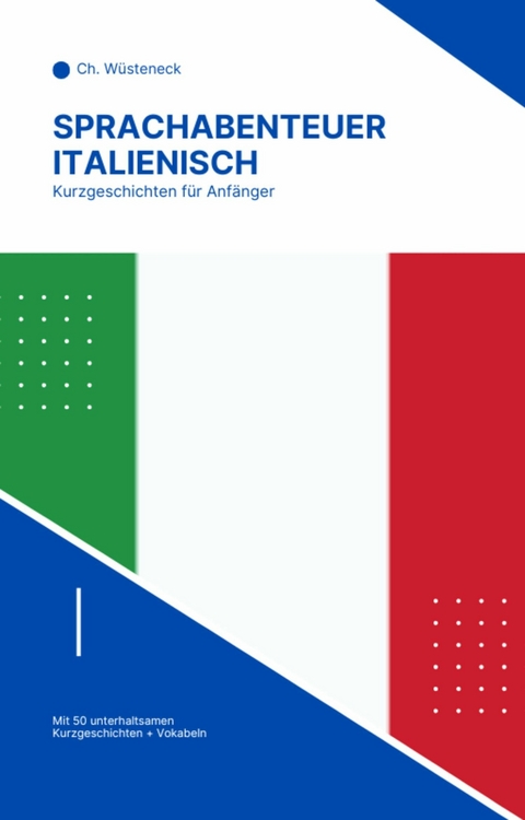 Sprachabenteuer Italienisch - Ch. W&uuml;steneck