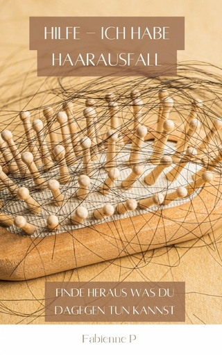 Hilfe - Ich habe Haarausfall