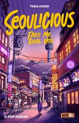 Seoulicious &ndash; Fake Me, Real You - Thea Hong