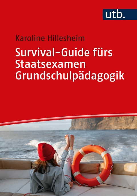 Survival-Guide f&uuml;rs Staatsexamen Grundschulp&auml;dagogik - Karoline Hillesheim