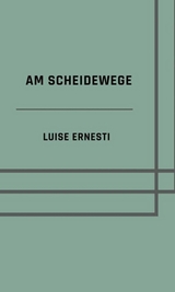 Am Scheidewege - Luise Ernesti