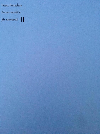 Keiner macht´s für niemand II