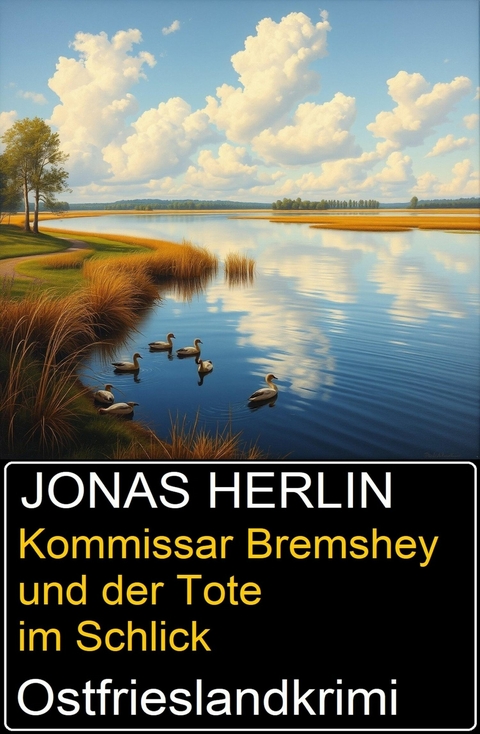 Kommissar Bremshey und der Tote im Schlick: Ostfrieslandkrimi -  Jonas Herlin