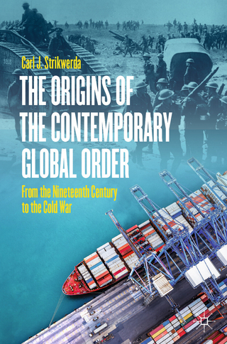 The Origins of the Contemporary Global Order