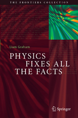 Physics Fixes All the Facts -  Liam Graham