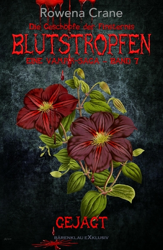 Blutstropfen - Die Geschöpfe der Finsternis, Band 7: Gejagt
