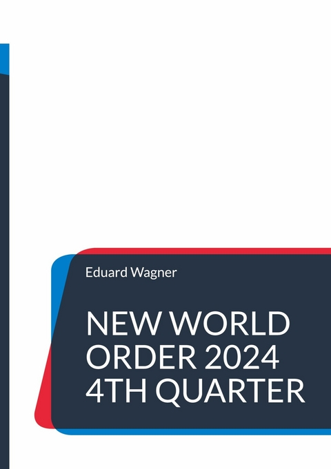 New World Order 2024 4th Quarter - Eduard Wagner
