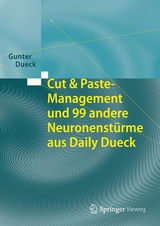 Cut & Paste-Management und 99 andere Neuronenstürme aus Daily Dueck - Gunter Dueck