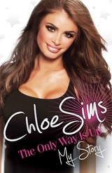 Chloe Sims - The Only Way is Up - My Story - Chloe Sims