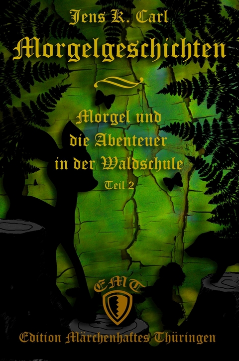 Morgel und die Abenteuer in der Waldschule - Jens K. Carl