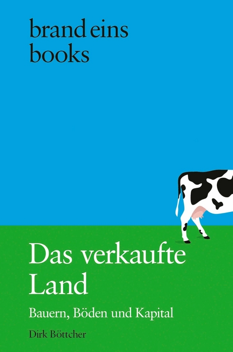 Das verkaufte Land - Dirk B&ouml;ttcher