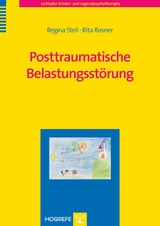 Posttraumatische Belastungsst&ouml;rung - Regina Steil, Rita Rosner