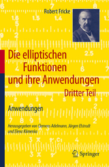 Die elliptischen Funktionen und ihre Anwendungen - Robert Fricke