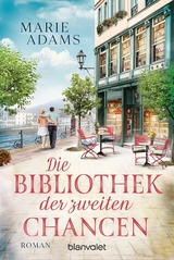 Die Bibliothek der zweiten Chancen - Marie Adams