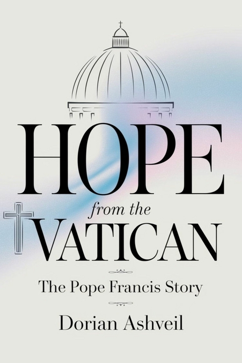 Hope from the Vatican -  Dorian Ashveil
