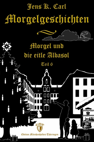 Morgel und die eitle Albasol (Ein Weihnachtsmärchen)