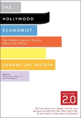 The Hollywood Economist 2.0 - Epstein, Edward Jay